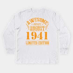 Awesome Since August 1941 Limited Edition Happy Birthday 79 Years Old To Me And You Papa Dad Son Kids Long Sleeve T-Shirt